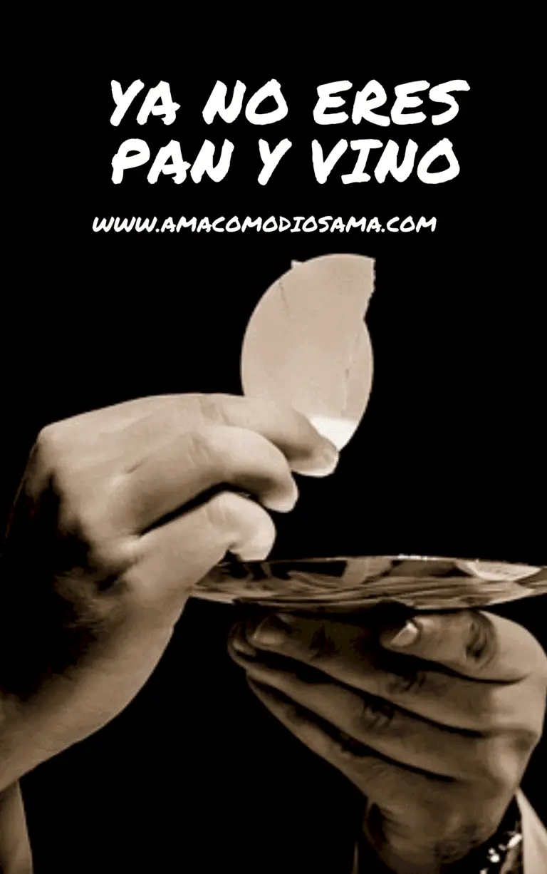 Ya No Eres Pan Y Vino – Ama Como Dios Ama